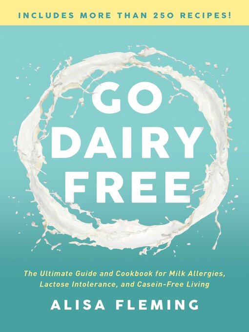 Title details for Go Dairy Free by Alisa Fleming - Wait list